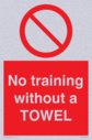 no-training-without-a-towel~